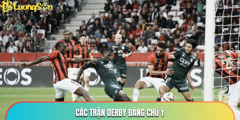 Lịch Thi Đấu Ligue 1 - Cùng LUONGSONTV Chinh Phục Cúp Vàng 3 Các trận Derby đáng chú ý