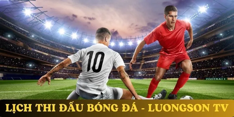 Lịch Thi Đấu Bundesliga - Cập Nhật Thông Tin Mới Nhất 4 Xem ngay những trận tiếp theo trên luongson.tv