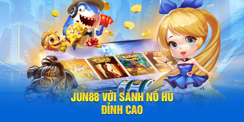 LuongsonTV Rewiew Nhà Cái Jun88 - Nhà cái uy tín 2025 3 Jun88 với sảnh nổ hũ đỉnh cao