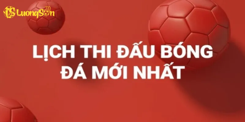 Lịch Thi Đấu La Liga Cập Nhật Nhanh Gọn Cùng LuongsonTV 2 Lịch thi đấu La Liga cập nhật mới nhất từ LuongsonTV