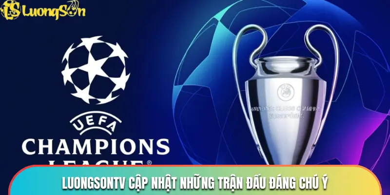 Lịch Thi Đấu C1 - LUONGSONTV Cập Nhật Tin Tức Mới Nhất 4 LUONGSONTV cập nhật thông tin về những trận đấu hot