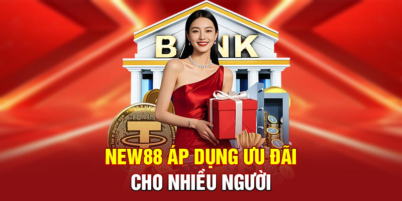 NEW88 – Nền Tảng Cá Cược Hàng Đầu: Cơ Hội Thắng Lớn 6 NEW88 áp dụng ưu đãi cho nhiều người