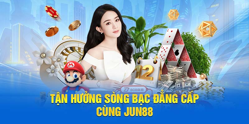 LuongsonTV Rewiew Nhà Cái Jun88 - Nhà cái uy tín 2025 2 Tận hưởng sòng bạc đẳng cấp cùng Jun88